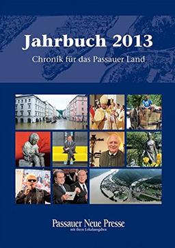 Jahrbuch 2013: Chronik für das Passauer Land