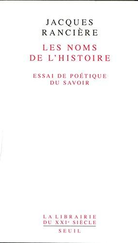 Les noms de l'histoire : essai de poétique du savoir