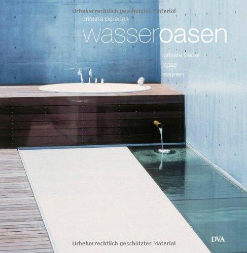 Wasser-Oasen: Private Bäder, Spas und Saunen