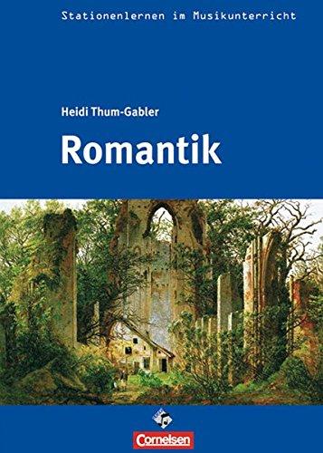 Stationenlernen im Musikunterricht - Romantik: Heft inkl. CD