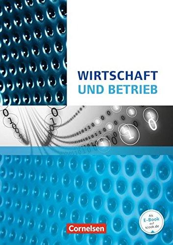 Wirtschafts- und Sozialkunde - Wirtschafts- und Betriebslehre Nordrhein-Westfalen: Wirtschaft und Betrieb: Schülerbuch