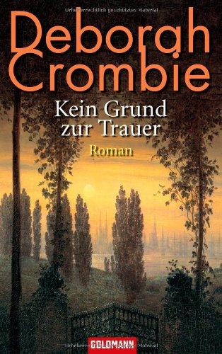 Kein Grund zur Trauer -: Roman