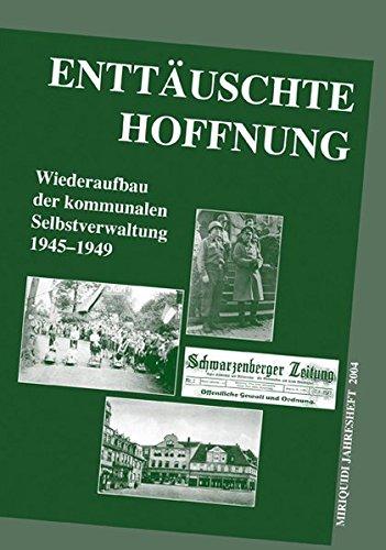 Enttäuschte Hoffnung: Wiederaufbau der Kommunalen Selbstverwaltung 1945-1949 in der Region Chemnitz