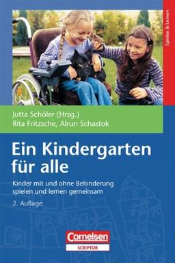 Ein Kindergarten für alle: Kinder mit und ohne Behinderung spielen und lernen gemeinsam