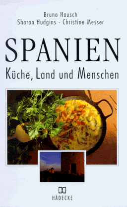 Spanien. Küche, Land und Menschen