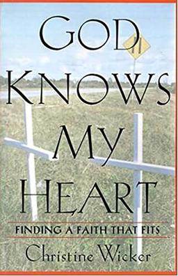 God Knows My Heart: Finding a Faith That Fits