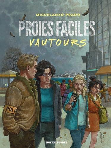 Proies faciles. Vol. 2. Vautours