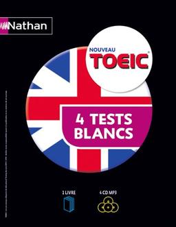 Nouveau TOEIC : 4 tests blancs