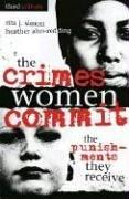 The Crimes Women Commit: The Punishments They Receive (Global Perspectives on Social Issues): The Punishments They Receive, 3rd