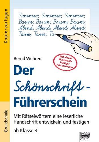 Der Schönschrift-Führerschein: Mit Rätselwörtern eine leserliche Handschrift entwickeln und festigen, ab Klasse 3