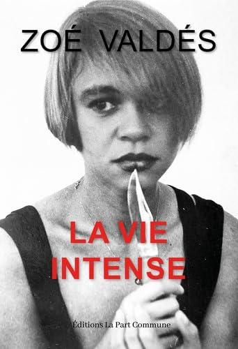 La vie intense : autobiographie