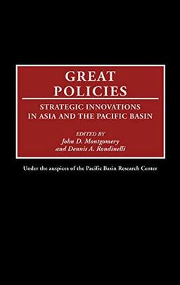 Great Policies: Strategic Innovations in Asia and the Pacific Basin (Bibliographies and Indexes in World)