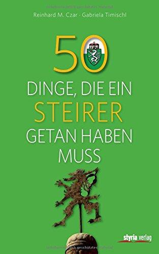 50 Dinge, die ein Steirer getan haben muss