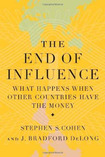 The End of Influence: What Happens When Other Countries Have the Money