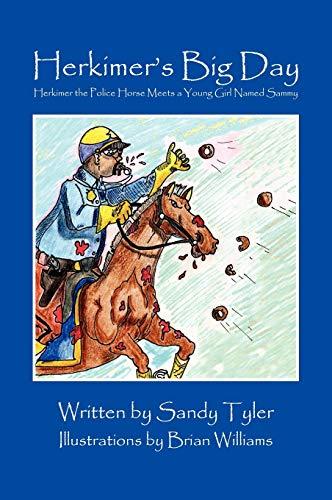 Herkimer's Big Day: Herkimer the Police Horse Meets a Young Girl Named Sammy
