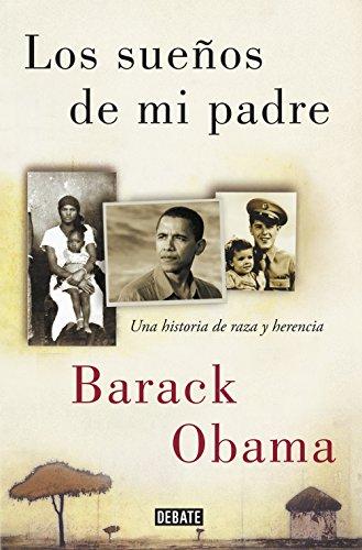 Los sueños de mi padre : una historia de raza y herencia (Biografías y Memorias)