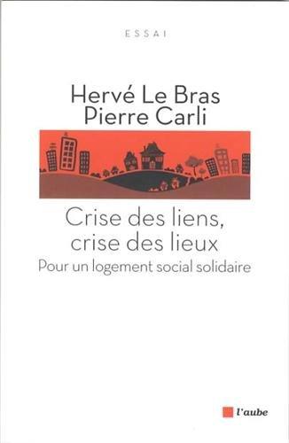 Crise des liens, crise des lieux : pour un logement social solidaire