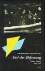 Zeit der Befreiung. Wiener Theater nach 1945