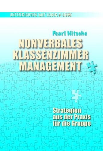 Nonverbales Klassenzimmermanagement. Strategien aus der Praxis für die Gruppe