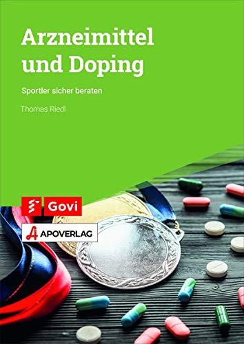 Arzneimittel und Doping: Sportler sicher beraten (Govi)