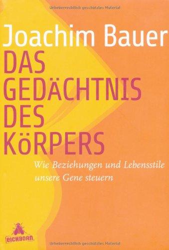 Das Gedächtnis des Körpers: Wie Beziehungen und Lebensstile unsere Gene steuern