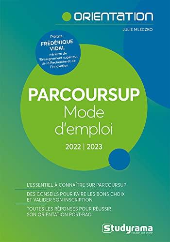 Parcoursup : mode d'emploi : 2022-2023