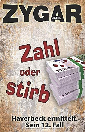 Zahl oder stirb: Haverbeck ermittelt. Sein 12. Fall