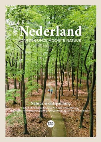 Nederland: ontdek onze mooiste natuur (Reisreport reisgids)