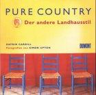 Pure Country. Der andere Landhausstil