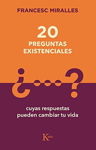 20 preguntas existenciales: cuyas respuestas pueden cambiar tu vida (Sabiduria perenne)