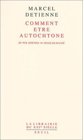 Comment être autochtone : du pur Athénien au Français raciné