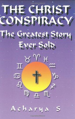 The Christ Conspiracy: The Greatest Story Ever Sold