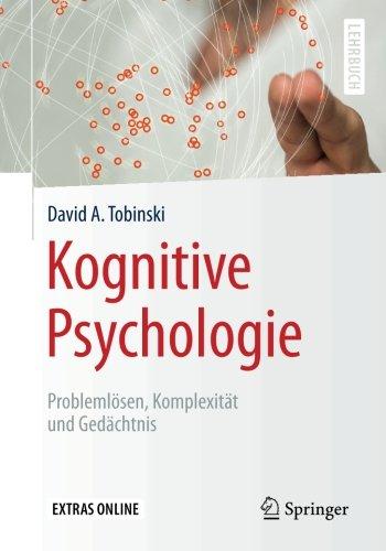 Springer-Lehrbuch: Kognitive Psychologie: Problemlösen, Komplexität und Gedächtnis