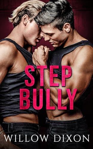 Step Bully: An MM Enemies to Lovers Stepbrother Romance