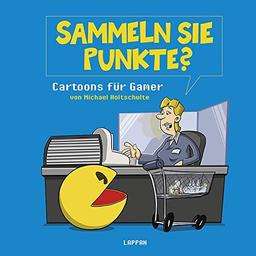 Sammeln Sie Punkte?: Cartoons für Gamer