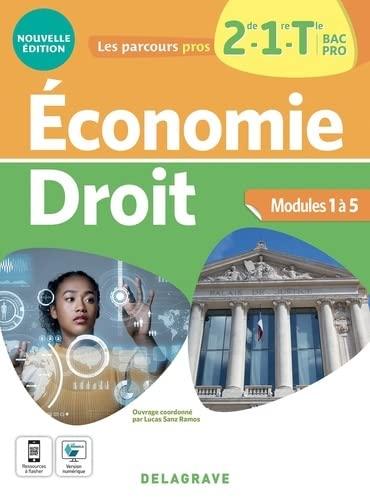 Economie, droit 2de, 1re, terminale bac pro : modules 1 à 5