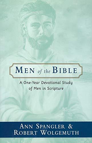 Men of the Bible: A One-Year Devotional Study of Men in Scripture