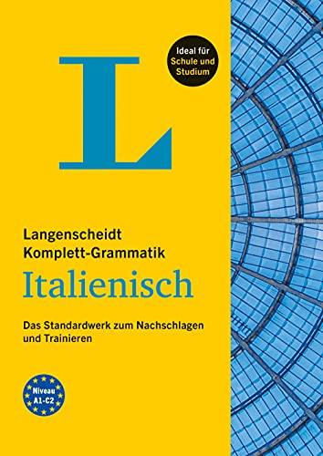 Langenscheidt Komplett-Grammatik Italienisch: Das Standardwerk zum Nachschlagen und Trainieren