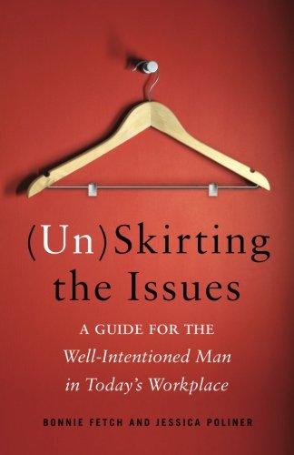 (Un)Skirting the Issues: A Guide for the Well-Intentioned Man in Today's Workplace