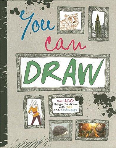 You Can Draw (Over 100 Things to Draw, with Tips and Techniques)