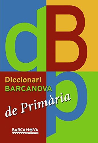 Diccionari Barcanova de primària (Materials Educatius - Diccionaris / Atles)