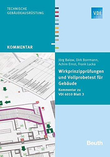 Wirkprinzipprüfungen und Vollprobetest für Gebäude: Kommentar zu VDI 6010 Blatt 3 (VDI Kommentar)