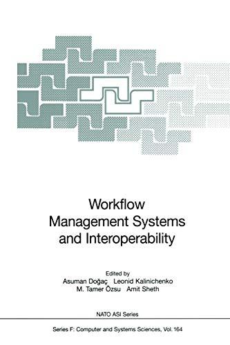 Workflow Management Systems and Interoperability (Nato ASI Subseries F) (NATO ASI Subseries F:, 164, Band 164)