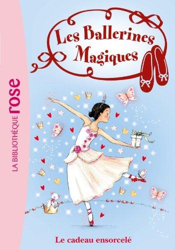 Les ballerines magiques. Vol. 17. Le cadeau ensorcelé