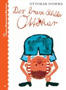 Der brave Schüler Ottokar. Unsere Kinderbuch-Klassiker. Band 3