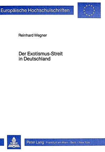 Der Exotismus-Streit in Deutschland: Zur Auseinandersetzung mit «primitiven» Formen in der Bildenden Kunst des 20. Jahrhunderts (Europäische Hochschulschriften - Reihe XXVIII)