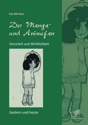 Der Manga- und Animefan: Vorurteil und Wirklichkeit - Gestern und heute