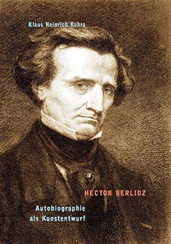 Autobiographie als Kunstentwurf: Hector Berlioz zum 200. Geburtstag.