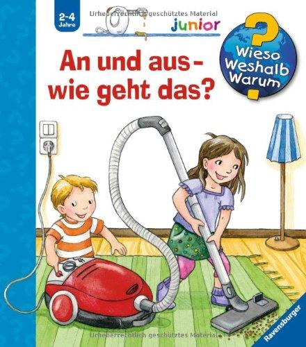 Wieso? Weshalb? Warum? - junior 51: An und aus - wie geht das?