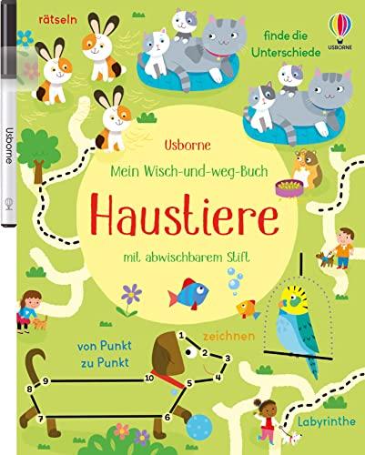 Mein Wisch-und-weg-Buch: Haustiere: mit abwischbarem Stift (Meine Wisch-und-weg-Bücher)